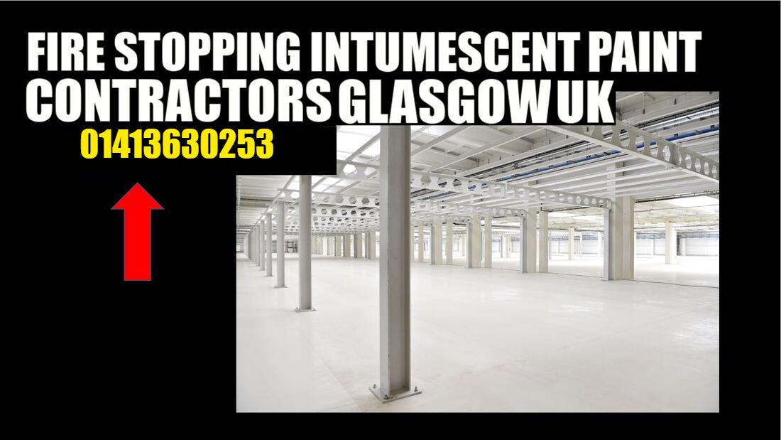 intumescent Paint contractors steel structure Glasgow Scotland 01413630253